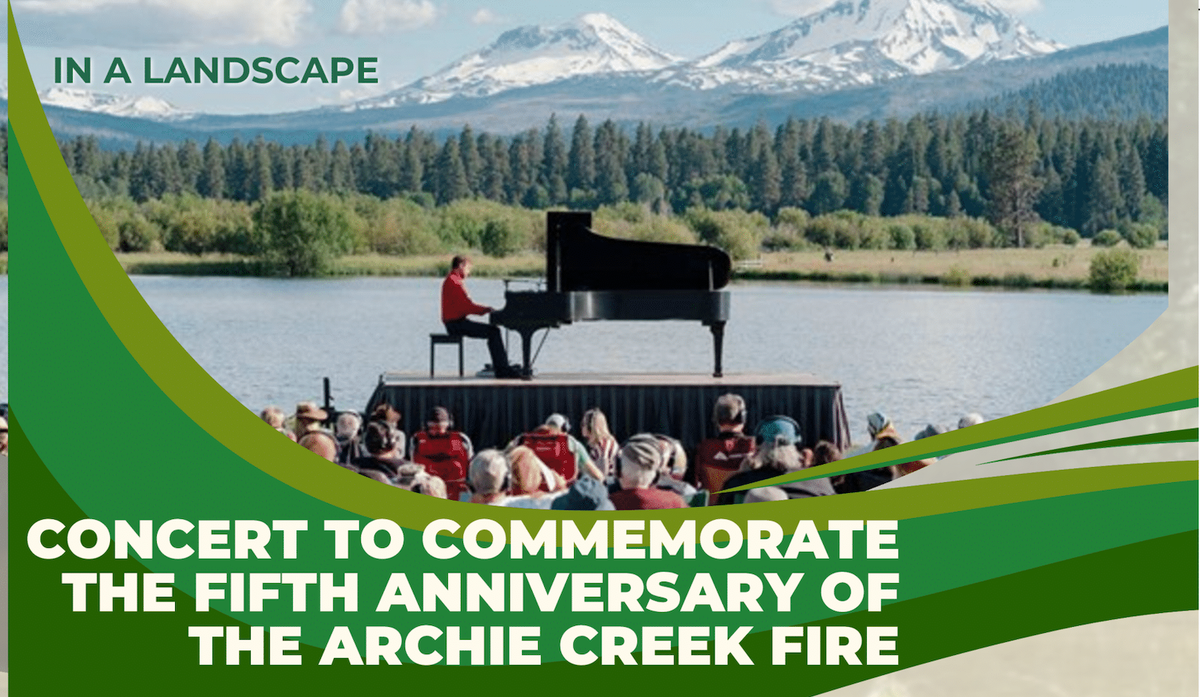 Concert to Commemorate the 5th Anniversary of the Archie Creek Fire